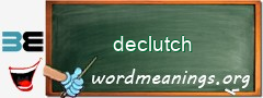 WordMeaning blackboard for declutch